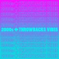 DJ Infamouz - Throwbacks: 2000s Hip-Hop R&B