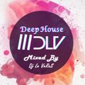 Dj Le VeRuS-♫Best Deep House Mix Vol 1 (Podcast#18)