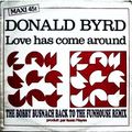 DONALD BYRD - LOVE HAS COME AROUND -THE BOBBY BUSNACH LOVE IS HERE TO STAY EDIT-12.37