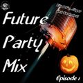 Future Fox Records Future Party Mix Episode 1