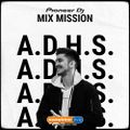 SSL Pioneer DJ MixMission - A.D.H.S.