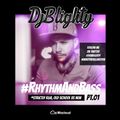 @DJBlighty - #RhythmAndBass Pt.1 (Strictly R&B, Old School vs New)