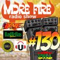 More Fire Radio Show #130 Week of Jan 9th 2017 with Crossfire from Unity Sound