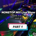 NONSTOP MIX Live Show 200回スペシャル (PART 1)