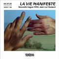 La Vie Manifeste - Nouvelle Vague 1990, Jean Luc Godard