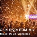 KangNam Club style EDM remix Mix by Heung Boo /bigroom/Electro House/Melbourne Bounce