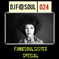 DJ F@SOUL PRES. THE FUNKSOULSISTER SPECIAL