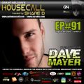 Housecall EP#91 (13/06/13) incl. a guest mix from Dave Mayer