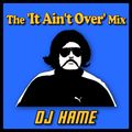 The 'It Ain't Over' Piano House Mix