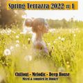 Spring Terrazza 2022 # 1 Chillout / Melodic / Deep House