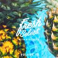 Fresh Select Vol 10 - July 18 2016