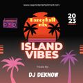 ISLAND VIBES DANCEHALL - DJ DEKNOW