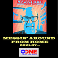 2021-07-.. Messin' Around From Home For Be One Radio
