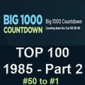 1985 Top 100 Part 2 SiriusXM Big 1000 Countdown
