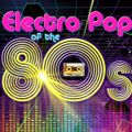 The Best of Electro Pop 80's (New Wave/Synth-Brit-Electro-Pop-Dance) 