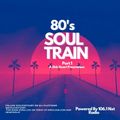80's Soul Train (Part 1)
