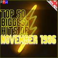 TOP 50 BIGGEST HITS OF NOVEMBER 1986