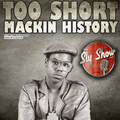 (Too Short - Macking History: Mixed By DJ Motive) Classic Too Short Mix