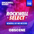 ROCKWELL SELECT - DJ OBSCENE - MEMORIAL DAY MIX WEEKEND 2022 (ROCKWELL RADIO 110)