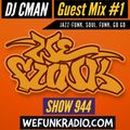 WEFUNK Radio - DJ CMAN Mix 1 (Show 944)