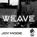 Weave #1 Hosted by Joy Mode w Guest SNO 05 Feb 2018