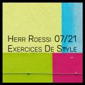Herr Roessi's Exercices De Style July'21