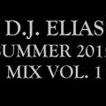 DJ Elias - Summer 2015 Mix Vol.1