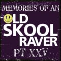 Memories Of An Oldskool Raver Pt XXV