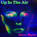 Steve Optix - Up In The Air