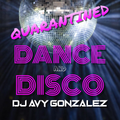 Quarantined Dance & Disco Mix
