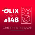 OLiX in the Mix - 148 - Christmas Party Mix