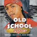 OLD SCHOOL  TAPES  Kenyan Old School Throwback  tape 2