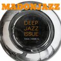 MADONJAZZ - Deep Jazz Issue