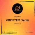 #BP97FM SERIES EPISODE 3