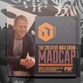 The Creative Wax Show Hosted By Madcap - 30-01-22