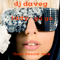 Lady Ga Ga - 'Just Dance' Mix