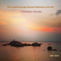 The Liquid Lounge Sunset Sessions (vol.15) Celestine Moods