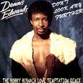 DENNIS EDWARDS - DONT LOOK ANY FURTHER -THE BOBBY BUSNACH  LOVE TEMPTATION REMIX-10.26