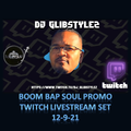 DJ GlibStylez - The INFAMOUS Boom Bap Soul Mixshow Twitch Livestream 12-9-21