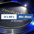 It's 80's Mix Show 024