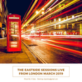The Eastside Sessions Live From London - Mar 2019