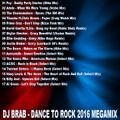 DJ Brab - Dance to Rock Megamix 2016 (Section 2016)
