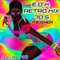 E.D.M RETRO MIX 70'S VOL.1-DJ_REY98