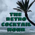 The Retro Cocktail Hour #1027 - May 11, 2024