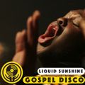 Show #67 - Exuberant Gospel Disco - Liquid Sunshine @ The Face Radio - 03-08-2021