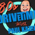 80s Drivetime Friday 30th July 2021 Ian & Penny p Join Paul Kazam