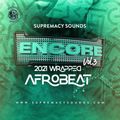 Encore - VOl 3 - Afrobeat 2021 Wrapped