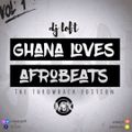 GHANA LOVES AFROBEATS MIX (THROWBACK EDITION) BY DJ LOFT