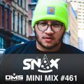 DMS MINI MIX WEEK #461 SNAX