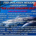 THE DOLPHIN MIXES - VARIOUS ARTISTS - ''WE LOVE LOADING BAY'' (VOLUME 1)